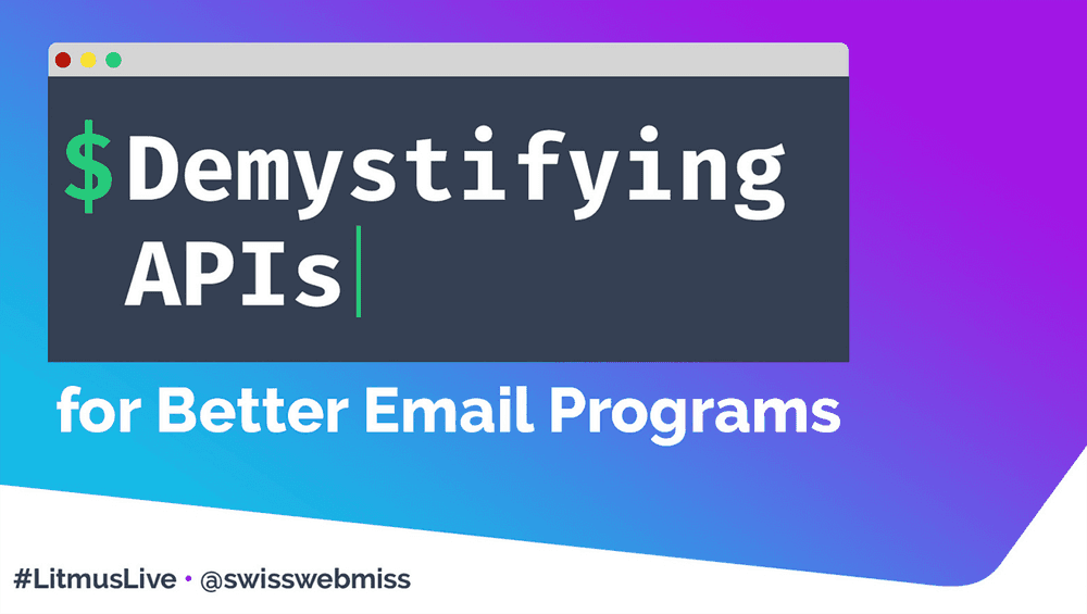 First slide of the Demystifying APIs for Better Email Programs talk